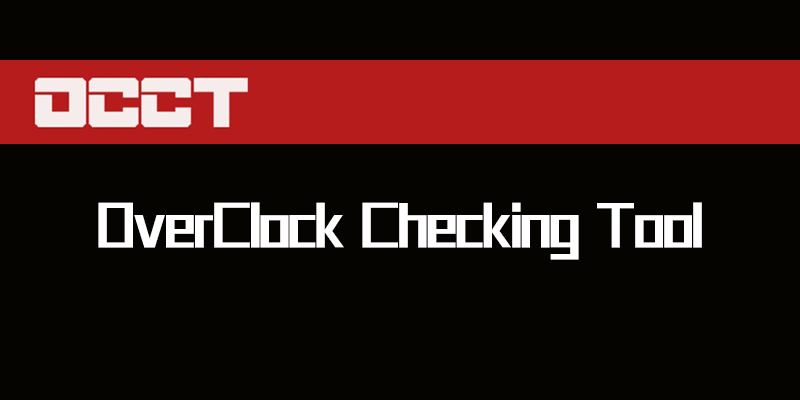 OCCT OverClock Checking Tool