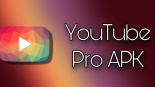 Youtube Pro Apk